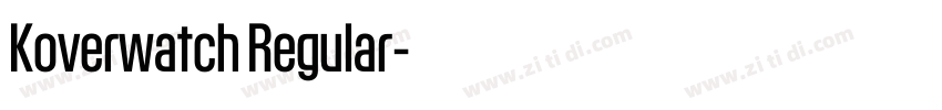 Koverwatch Regular字体转换 Koverwatch Regular字体转换